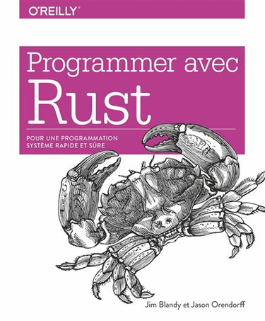 Programmer avec Rust : pour une programmation système rapide et sûre