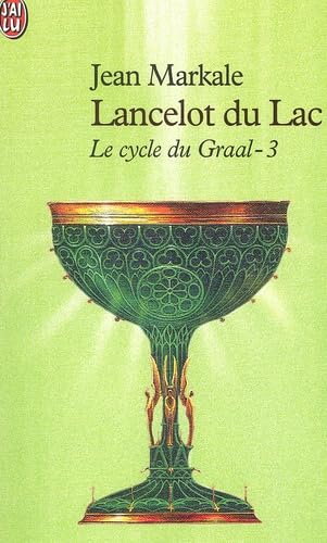 Le Cycle Du Graal Tome 3 : Lanccelot Du Lac