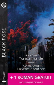 Trahison mortelle. La vérité à tout prix