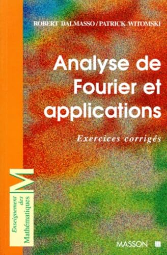 Analyse de Fourier et applications : exercices corrigés