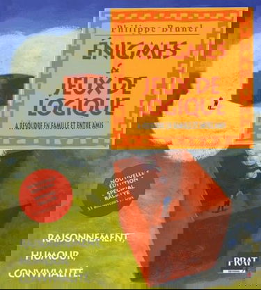 Enigmes et jeux de logique: Raisonnement, humour, convivialité