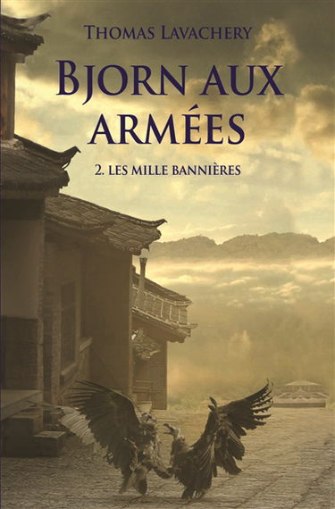 Bjorn aux armées. Vol. 2. Les mille bannières