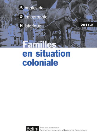 Couverture de Annales de démographie historique, n° 2 (2011). Familles en situation coloniale par Collectif