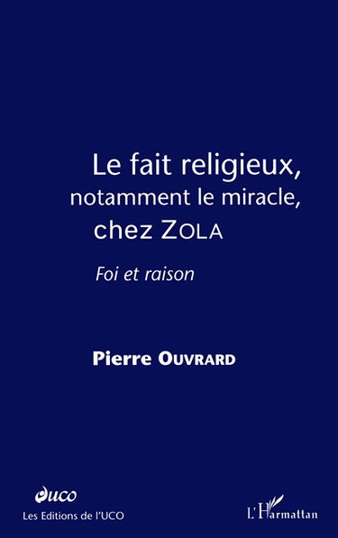 Impacts. Le fait religieux, notamment le miracle, chez Zola : foi et raison