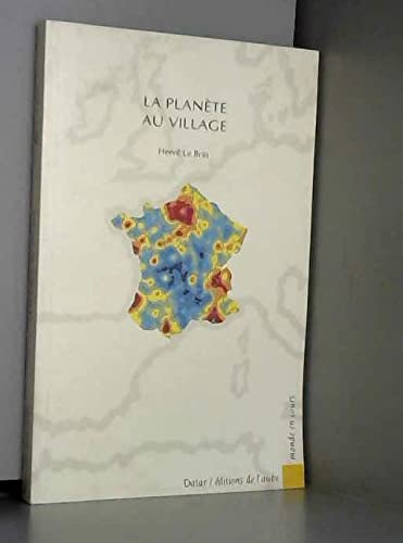 Couverture de La planète au village: Migrations et peuplement en France par Hervé Le Bras