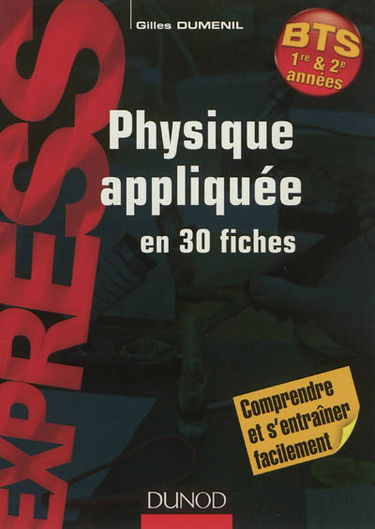 Physique appliquée en 30 fiches : BTS 1re & 2e années
