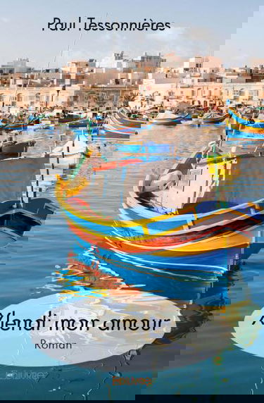 Xlendi mon amour : Roman