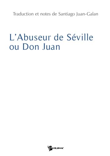 Couverture de L'Abuseur de Séville ou Don Juan