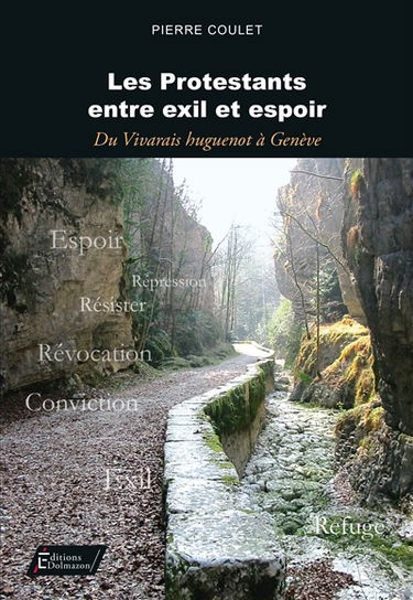 Les protestants entre exil et espoir : du Vivarais huguenot à Genève