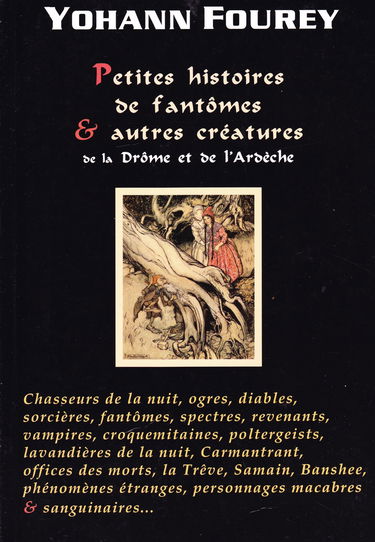 Petites histoires de fantômes & autres créatures de la Drôme et de l'Ardèche