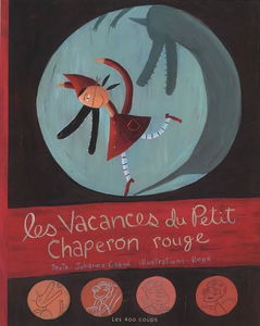 Les Vacances du Petit Chaperon rouge