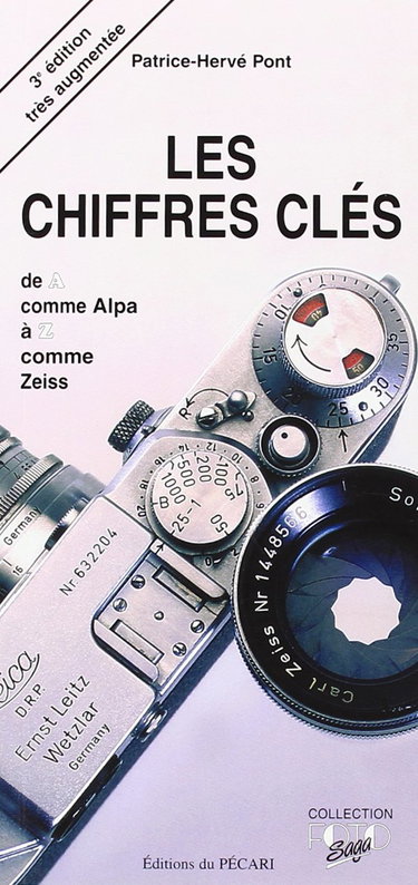 Les chiffres cles de a comme alpa a z comme zeiss - 3e edition tres augmentee