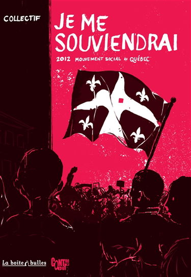 Je me souviendrai : 2012, mouvement social au Québec