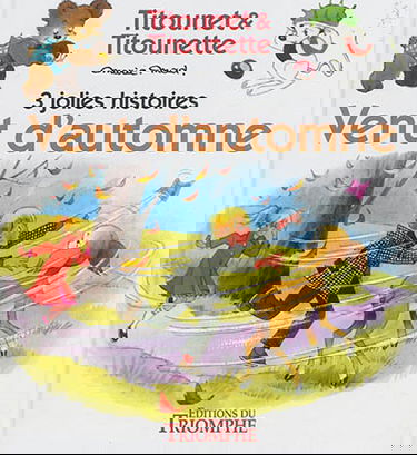 Titounet et Titounette. Vol. 1. Vent d'automne