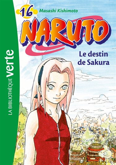 Naruto. Vol. 16. Le destin de Sakura