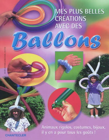 Mes plus belles créations avec des ballons