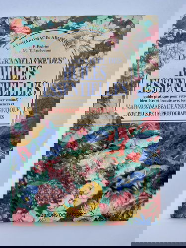 Le grand livre des huiles essentielles