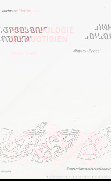 Une topologie du quotidien