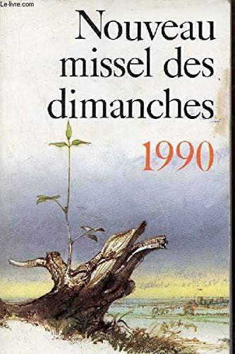 Nouveau Missel des dimanches, 1990. Année liturgique du 3 décembre 1989 au 1er décembre 1990