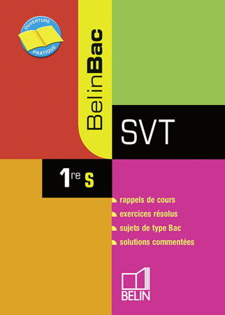 SVT 1re S : rappels de cours, exercices résolus, sujets de bac, solutions commentées : nouveau programme