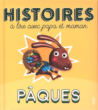 Pâques : histoires à lire avec papa et maman