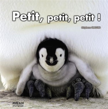 Petit, petit, petit !
