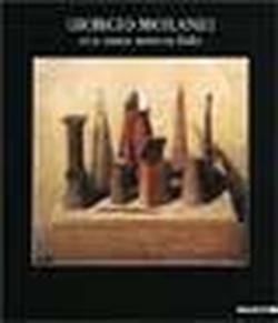 Couverture de Giorgio Morandi et la nature morte en Italie. 1912-1962. Ediz. illustrata