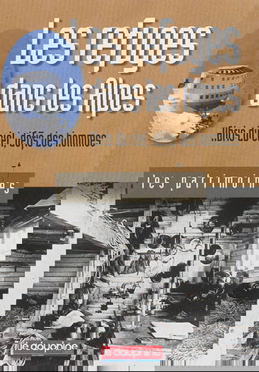 Les refuges dans les Alpes : abris du ciel, défis des hommes