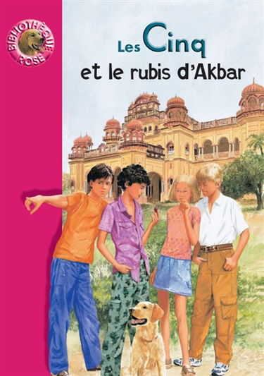 Le club des Cinq. Les Cinq et le rubis d'Akbar