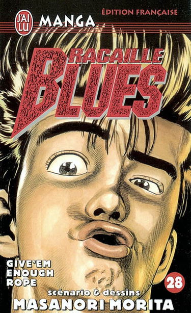 Racaille blues. Vol. 28. Give'em enough rope