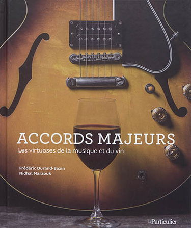Accords majeurs : les virtuoses de la musique et du vin