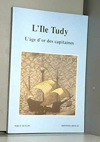 L'Ile Tudy : L'âge d'or des capitaines
