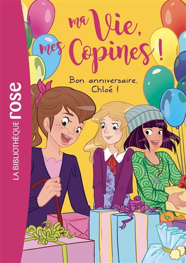Ma vie, mes copines !. Vol. 14. Bon anniversaire, Chloé !