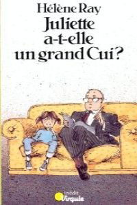 Juliette a-t-elle un grand cui ?