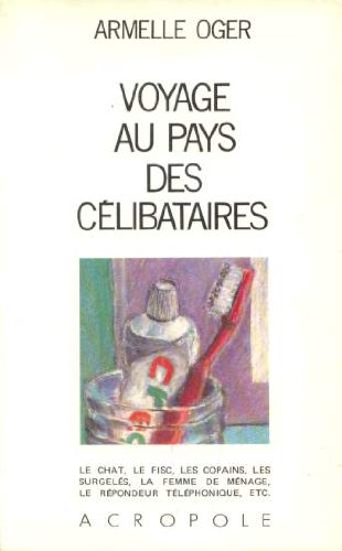 Couverture de Voyage au pays des célibataires