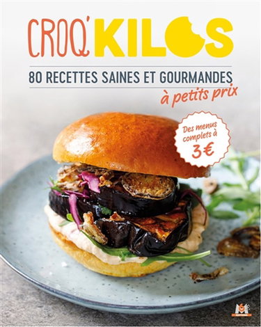 Couverture de Croq'kilos : 80 recettes saines et gourmandes à petit prix