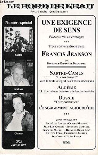 Bord de l'eau (Le), n° 22. Une exigence de sens : philosophie et politique : trois conversations avec Francis Jeanson