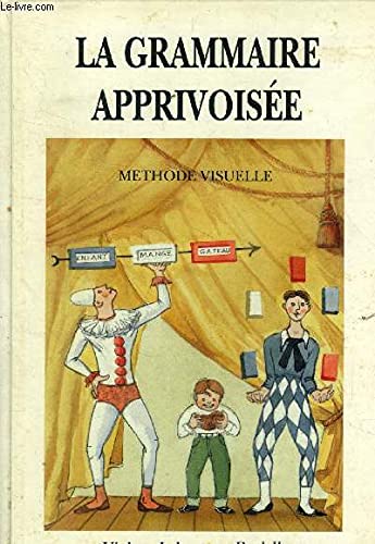 La grammaire apprivoisée : méthode visuelle