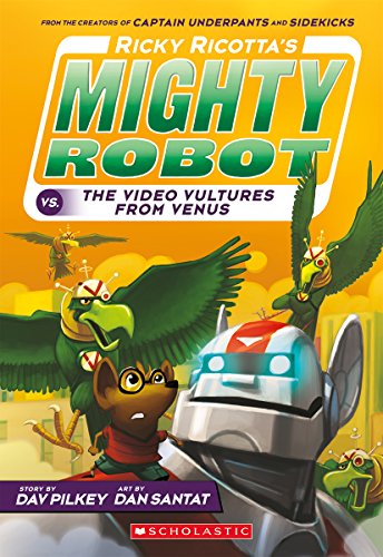 Couverture de Ricky Ricotta's Mighty Robot vs. the Voodoo Vultures from Venus: Giant Robot Vs. Voodoo Vultures From Venus