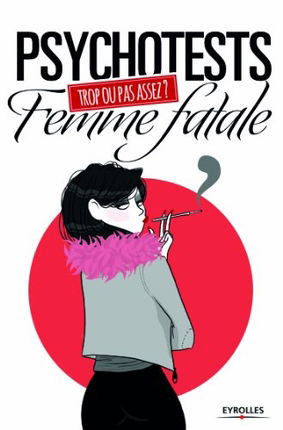 Femme fatale : trop ou pas assez ?