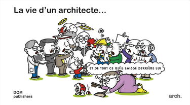 La vie d'un architecte