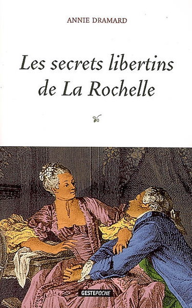 Les secrets libertins de La Rochelle