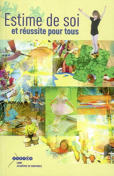Estime de soi et réussite pour tous : actes du séminaire académique