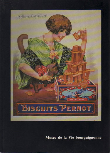 Biscuits Pernot, une manufacture dijonnaise, 1869-1963 : Exposition, Dijon, Musée de la vie bourguignonne Perrin de Puycousin, 30 mai-29 octobre 1990, Genève, Musée d'ethnographie, annexe de Conches, 27 février-18 août 1991