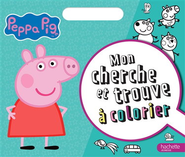 Peppa Pig : mon cherche et trouve à colorier