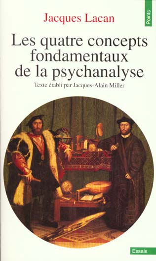 Le séminaire. Vol. 11. Les quatre concepts fondamentaux de la psychanalyse