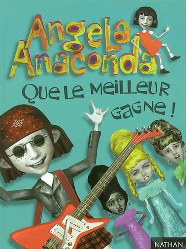 Angela Anaconda : que le meilleur gagne !