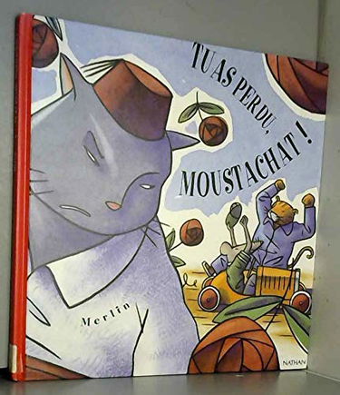 Tu as perdu, Moustachat