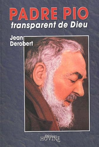 Couverture de Padre Pio, transparent de Dieu : portrait spirituel de Padre Pio au travers de ses lettres