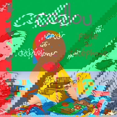 Caillou parle au téléphone